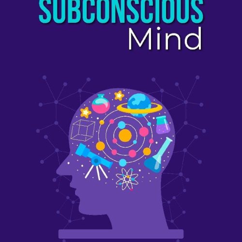 The Power of Your Subconscious Mind