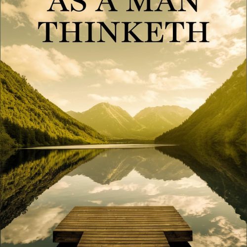 As a Man Thinketh