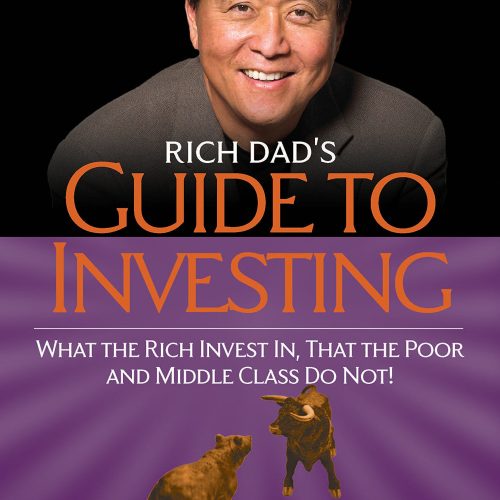 Rich Dad's Guide to Investing: What the Rich Invest in, That the Poor and the Middle Class Do Not!