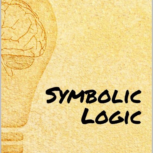 Symbolic Logic: A masterpiece book for logic and critical thinking created by Lewis Carroll (Annotated)