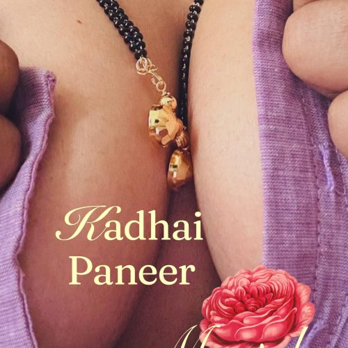 Kadhai Paneer - indian erotic short story: modern love, lusty tales, bhabhi devar romance (devar bhabhi)