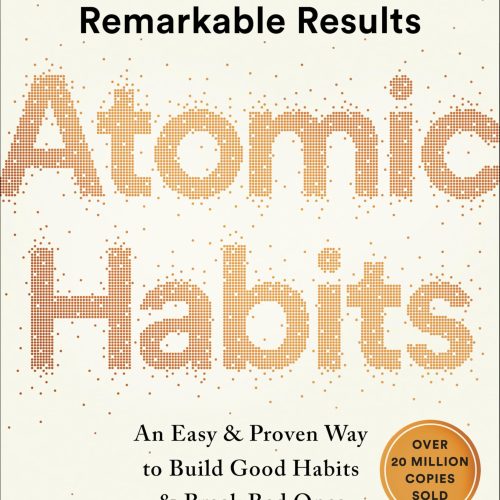 Atomic Habits: An Easy & Proven Way to Build Good Habits & Break Bad Ones