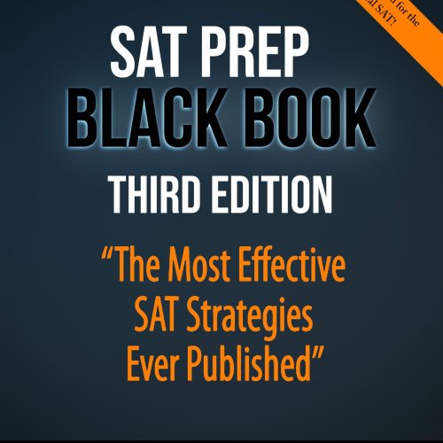 SAT Prep Black Book: The Most Effective SAT Strategies Ever Published