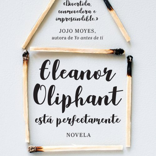 Eleanor Oliphant está perfectamente (Spanish Edition)