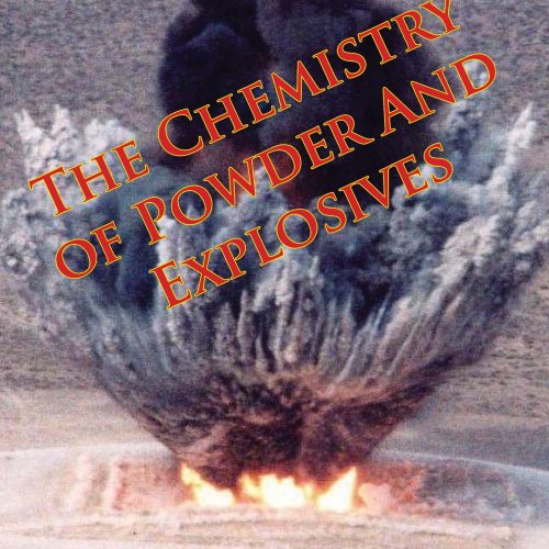 The Chemistry of Powder And Explosives
