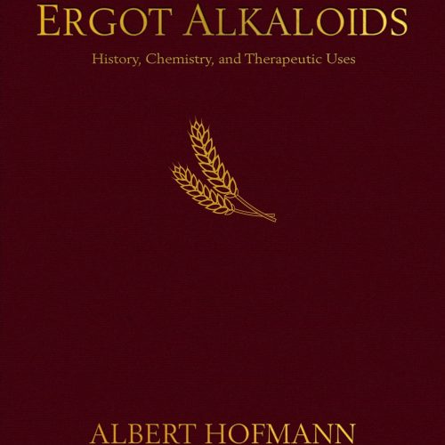 Ergot Alkaloids: Their History, Chemistry, and Therapeutic Uses