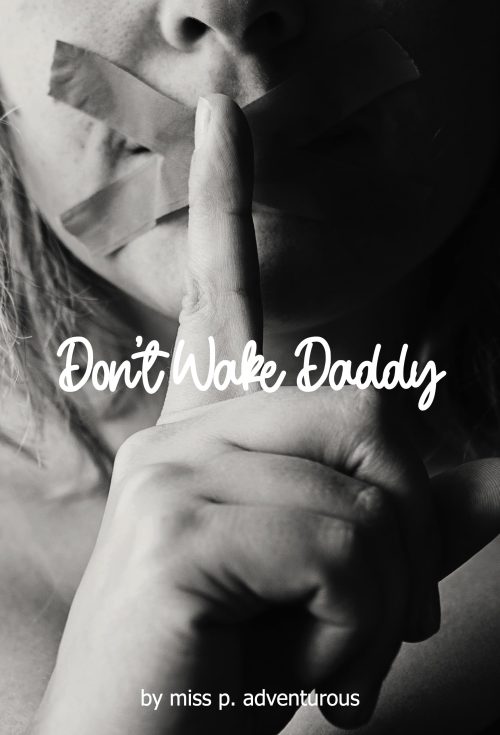 Don't Wake Daddy