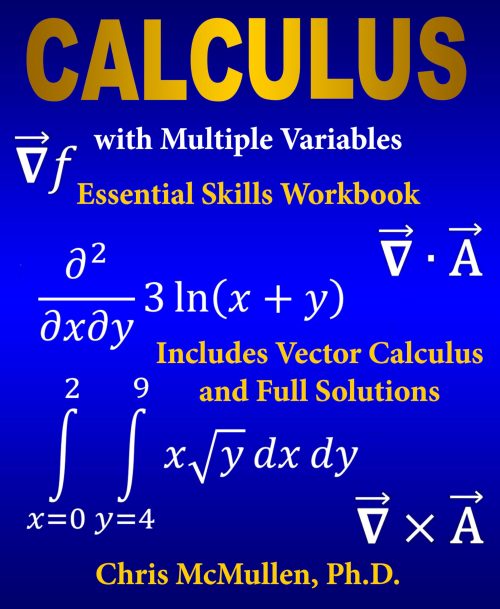 Calculus with Multiple Variables Essential Skills Workbook: Includes Vector Calculus and Full Solutions