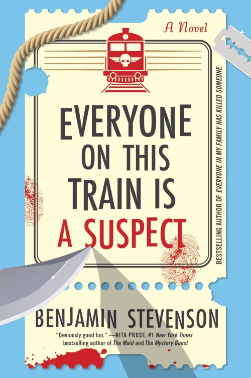 Everyone on This Train Is a Suspect: A Novel (The Ernest Cunningham Mysteries Book 2)