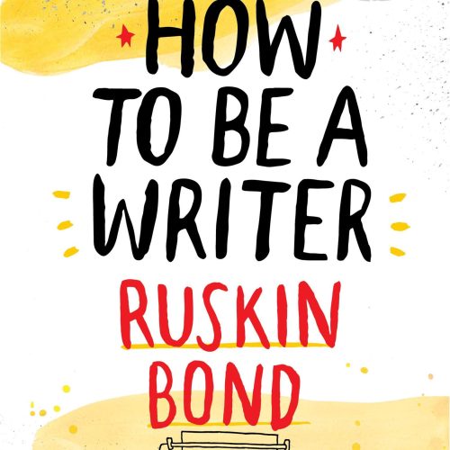 How to Be a Writer