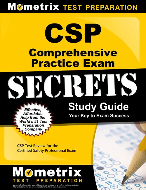 CSP Comprehensive Practice Exam Secrets Study Guide: CSP Test Review for the Certified Safety Professional Exam