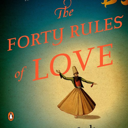 The Forty Rules of Love: A Novel of Rumi