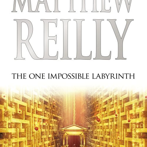 The One Impossible Labyrinth: A Jack West Jr Novel 7 (North American Edition)