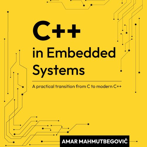 C++ in Embedded Systems: A practical transition from C to modern C++