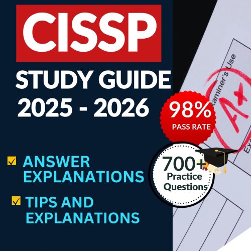 CISSP Study Guide 2025-2026: All in One CISSP Exam Prep for the ICS2 Certified Information Systems Security Professional Certification. With Exam Review Material & 830 CISSP Practice Test Questions