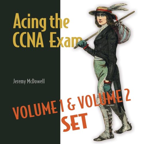 Acing the CCNA Exam Volumes 1 & 2