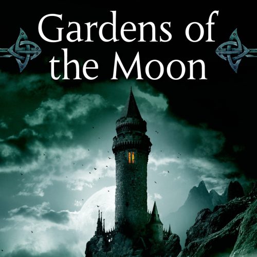 Gardens of the Moon: Book One of The Malazan Book of the Fallen