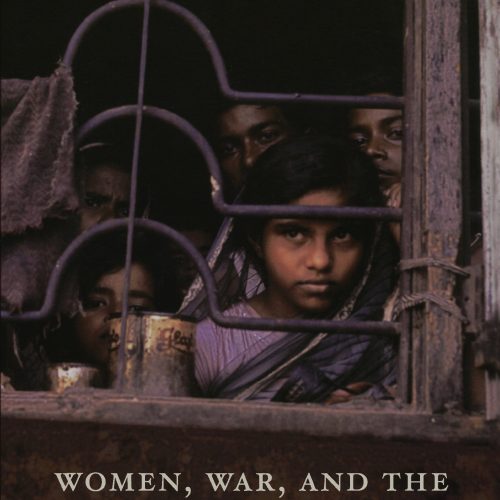 Women, War, and the Making of Bangladesh: Remembering 1971