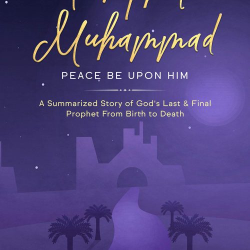 Seerah of Prophet Muhammad; Prophet Muhammad Biography; Prophet Muhammad Story from Birth to Death: Prophet Mohammed Book Peace be Upon Him; Hadith, Sunnah, ... of Islam | Islam Beliefs and Practices 4)