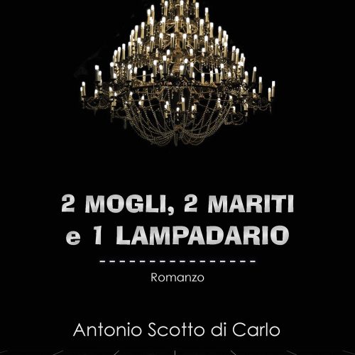 2 Mogli, 2 Mariti e 1 Lampadario (Letture per gli abbonati al Kindle Unlimited Vol. 4) (Italian Edition)