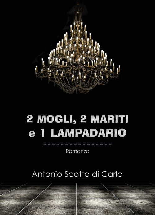 2 Mogli, 2 Mariti e 1 Lampadario (Letture per gli abbonati al Kindle Unlimited Vol. 4) (Italian Edition)