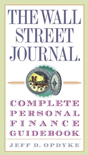 The Wall Street Journal. Complete Personal Finance Guidebook (Wall Street Journal Guidebooks)