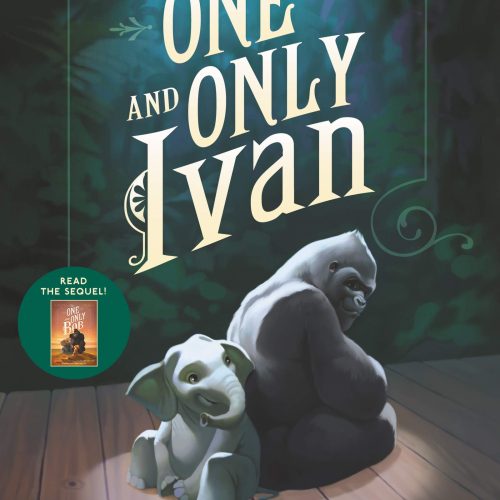 The One and Only Ivan: A Newbery Award Winner