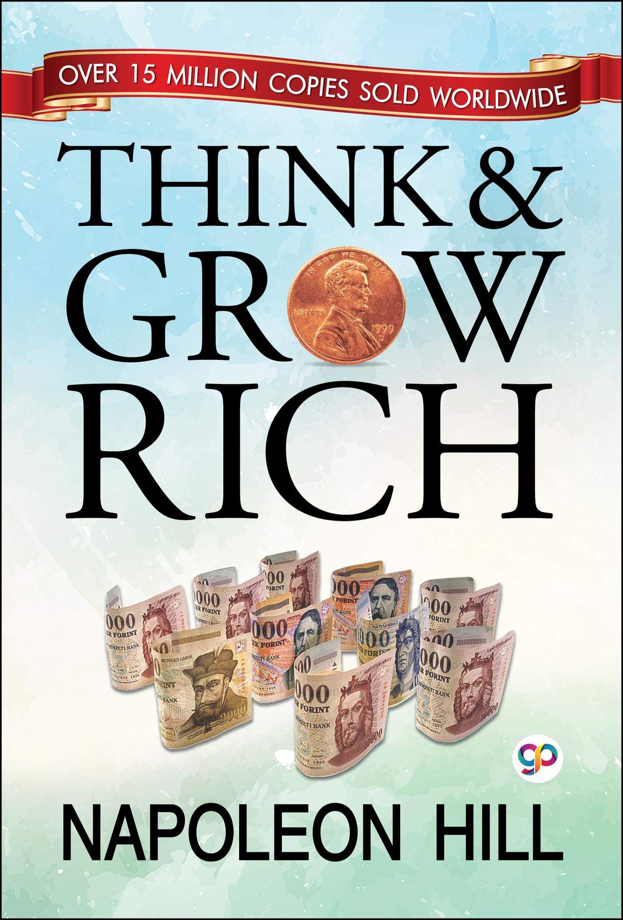 Think and Grow Rich (GP Self-Help Collection Book 2)