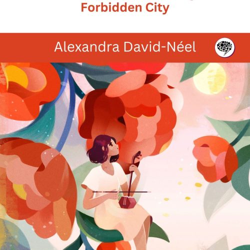 My Journey to Lhasa: The Classic Story of the Only Western Woman Who Succeeded in Entering the Forbidden City