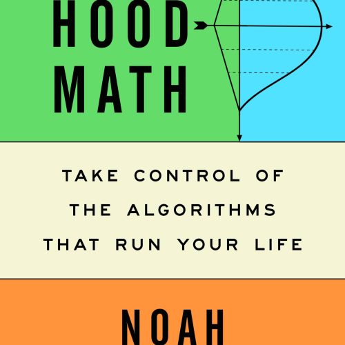 Robin Hood Math: Take Control of the Algorithms That Run Your Life