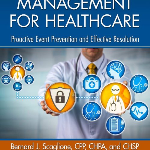 Security Management for Healthcare: Proactive Event Prevention and Effective Resolution