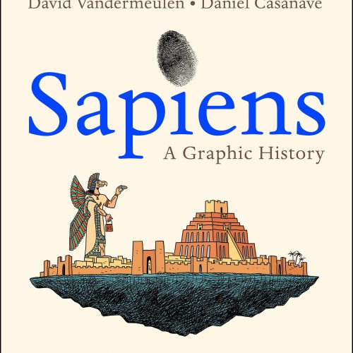 Sapiens: A Graphic History, Volume 2: The Pillars of Civilization