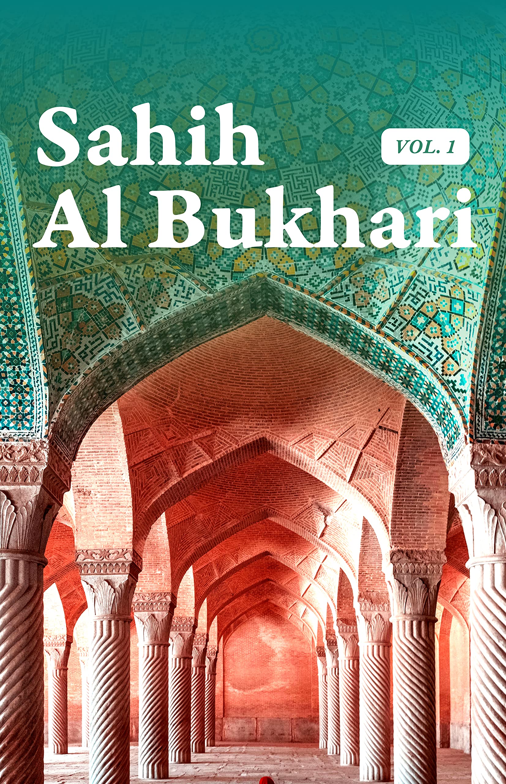 Sahih Al Bukhari Hadith Volume 1 of 9 In English Only Translation Book 1 to 12: Kindle