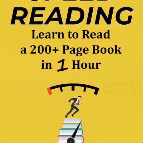 Speed Reading: Learn to Read a 200+ Page Book in 1 Hour