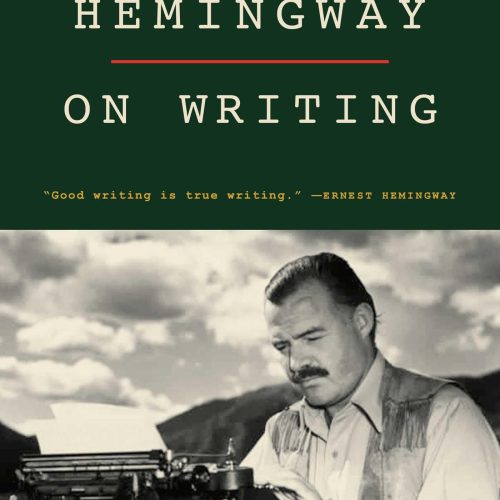 Ernest Hemingway on Writing