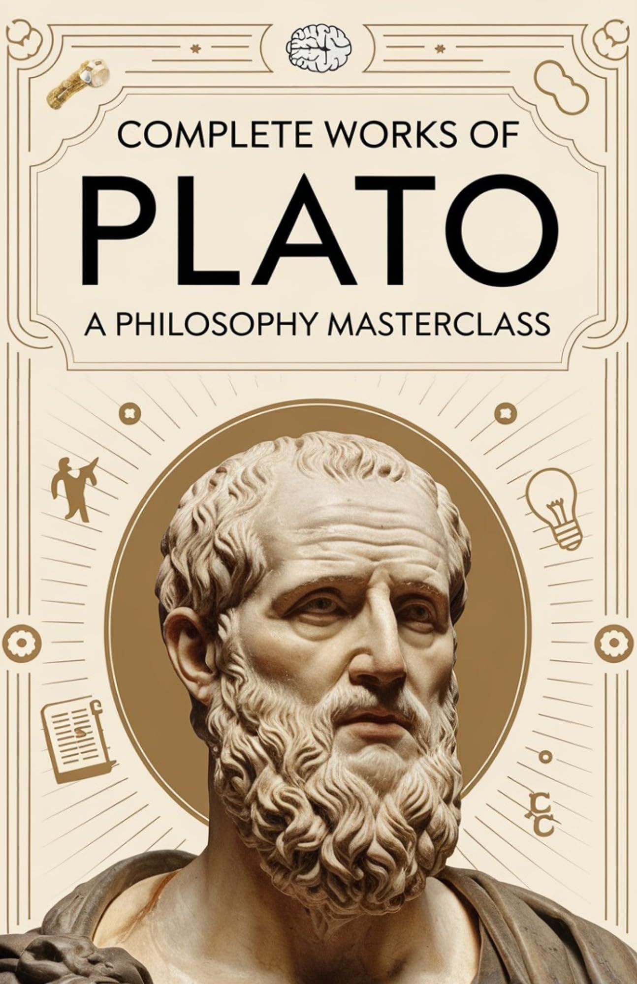 Complete Works of Plato: A Philosophy Masterclass: Timeless Dialogues and Teachings on Justice, Truth, and the Pursuit of Knowledge (Grapevine Edition)