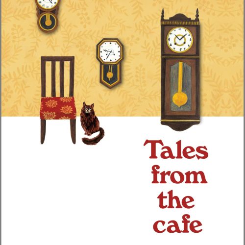 Tales from the Cafe: A Nostalgic Novel Exploring Love, Loss and Missed Connections from a Magical Café—Book Two of the Before the Coffee Gets Cold Series
