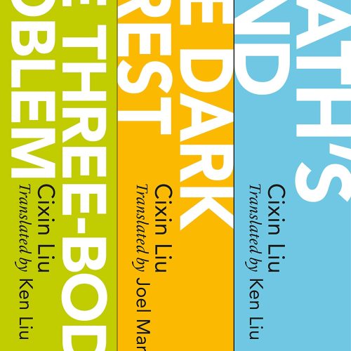 The Three-Body Problem Series: The Three-Body Problem, The Dark Forest, Death's End