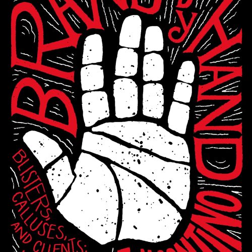 Brand by Hand: Blisters, Calluses, and Clients: A Life in Design