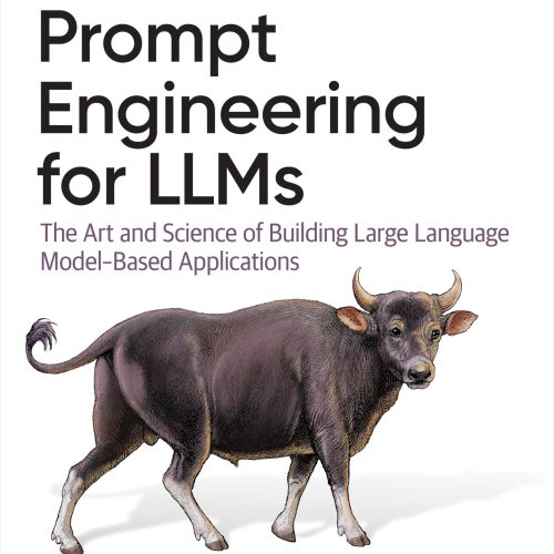 Prompt Engineering for LLMs: The Art and Science of Building Large Language Model–Based Applications
