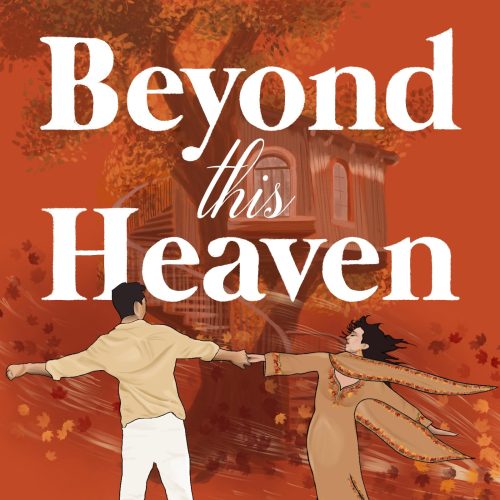 Beyond this Heaven -- An Indian Political After-Marriage Single Dad Romance (The Heaven Series 3.0)