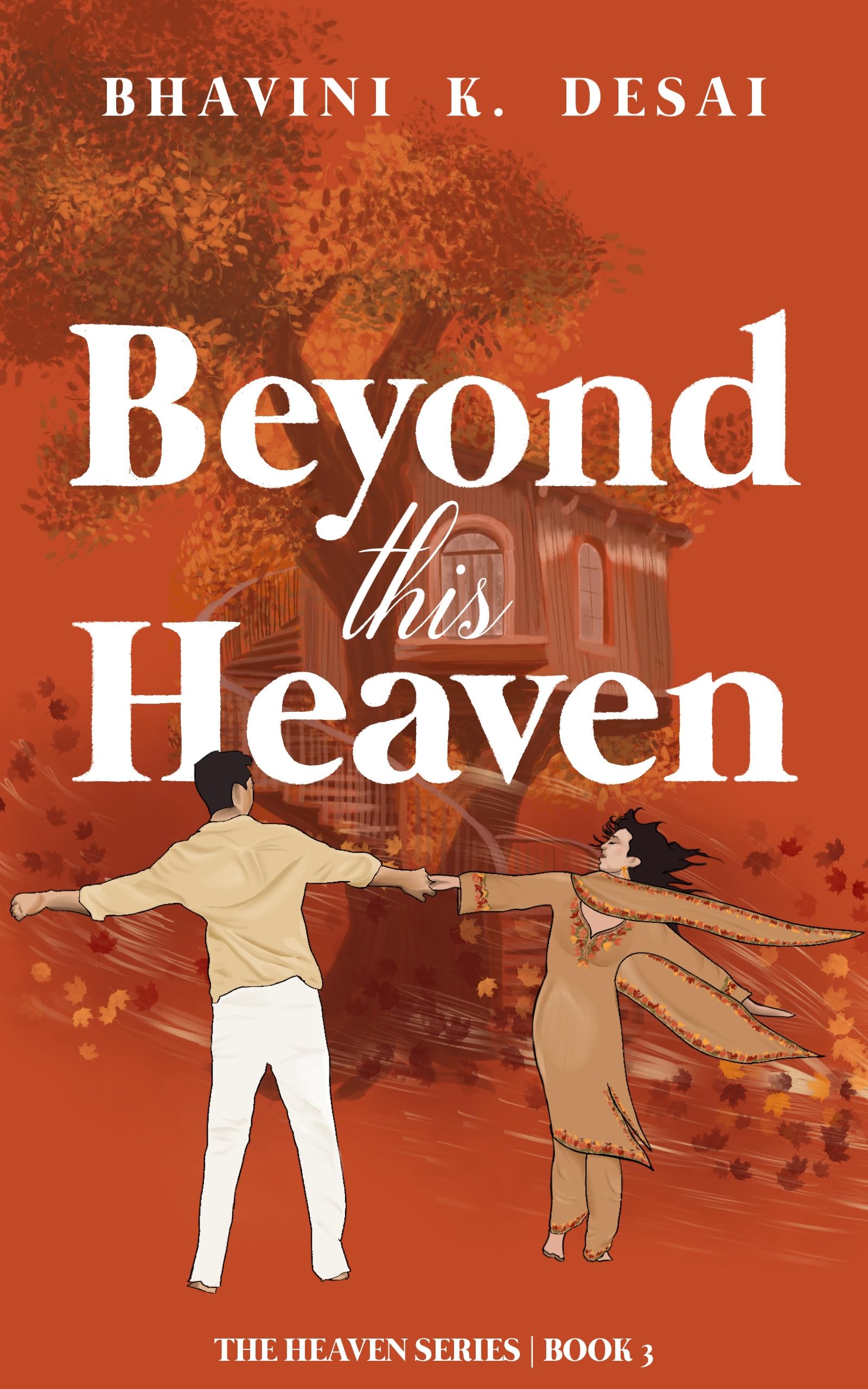Beyond this Heaven -- An Indian Political After-Marriage Single Dad Romance (The Heaven Series 3.0)