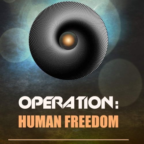Operation: Human Freedom: A Revolution in Human Becoming: Vol. 3