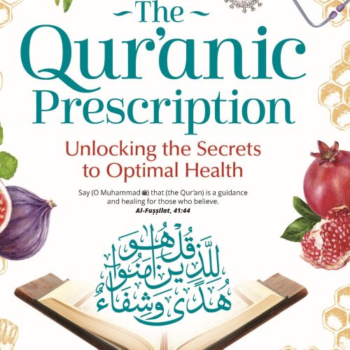 The Qur'anic Prescription: Unlocking the Secrets to Optimal Health
