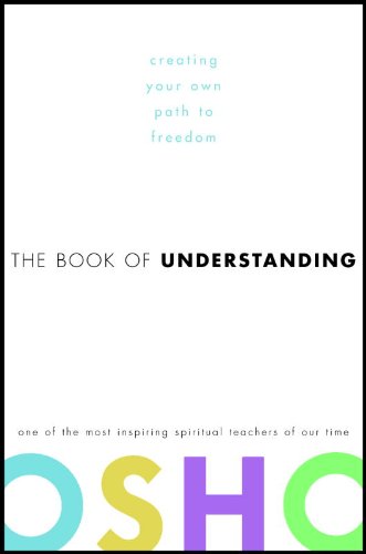 The Book of Understanding: Creating Your Own Path to Freedom