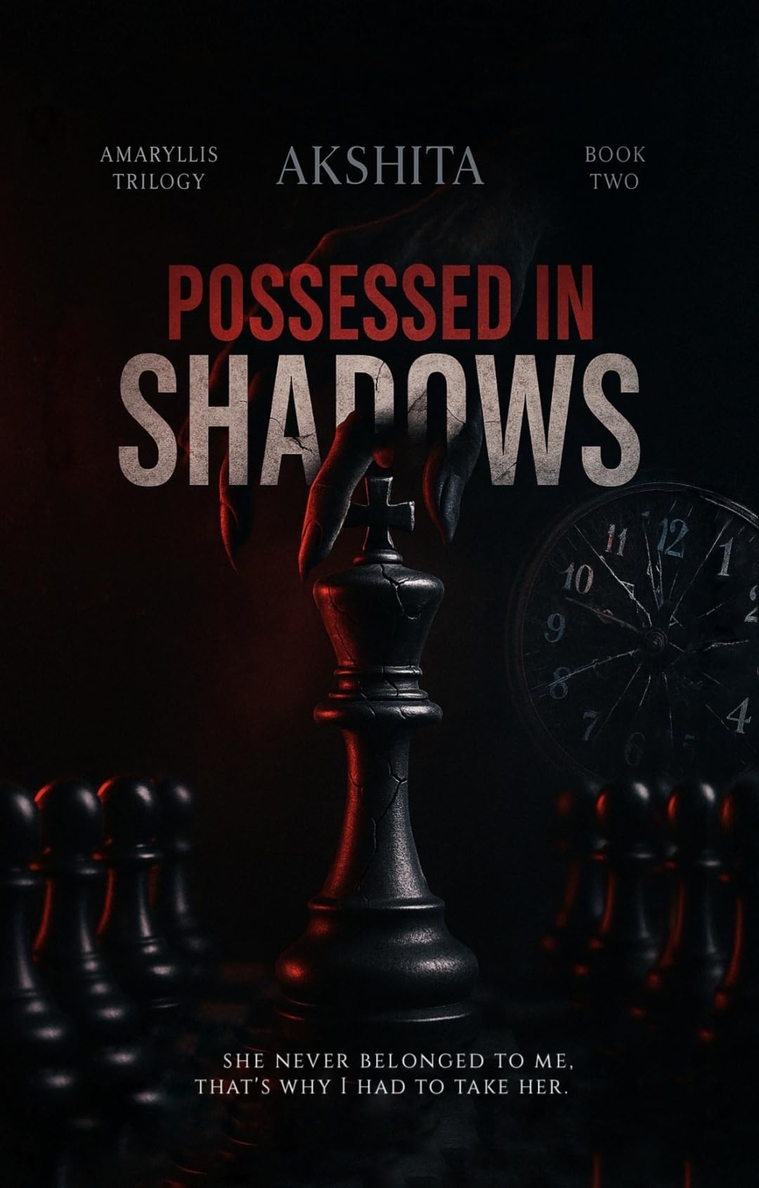 Possessed in Shadows: : A mafia forced enemies to lovers marriage (Amaryllis Trilogy book 2)