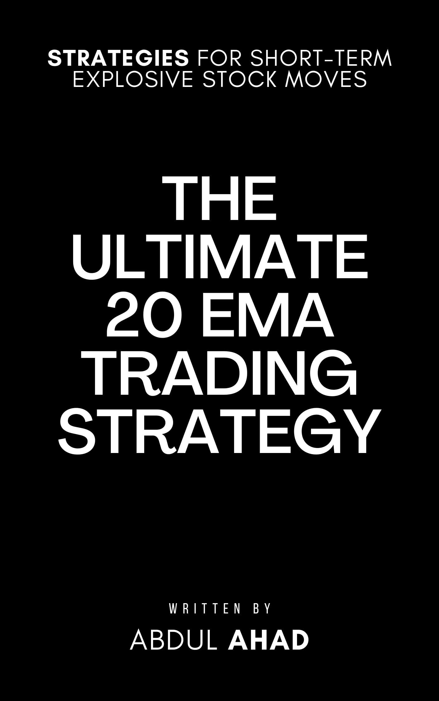 The Ultimate 20 EMA Trading Strategy: Strategies for Short-Term Explosive Stock Moves