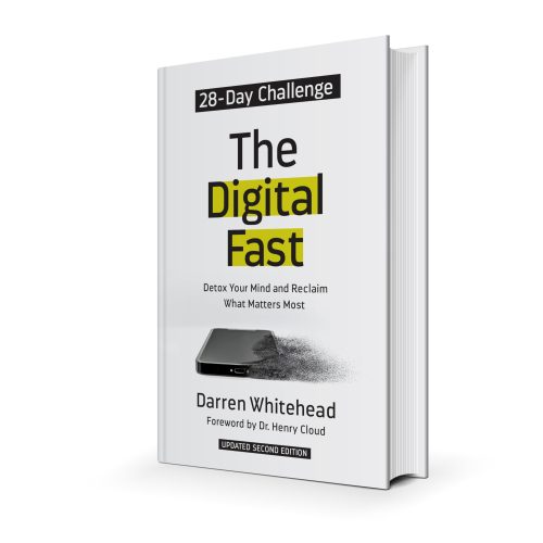 The Digital Fast: Detox Your Mind and Reclaim What Matters Most (Updated Second Edition)