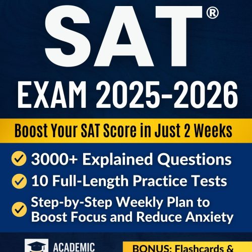 Complete Study Guide for the SAT® Exam: 3000+ Practice Questions, 10 Real Practice Tests, Smart Strategies, Weekly Goals & a Stress-Free Study Plan to Maximize Your Score!