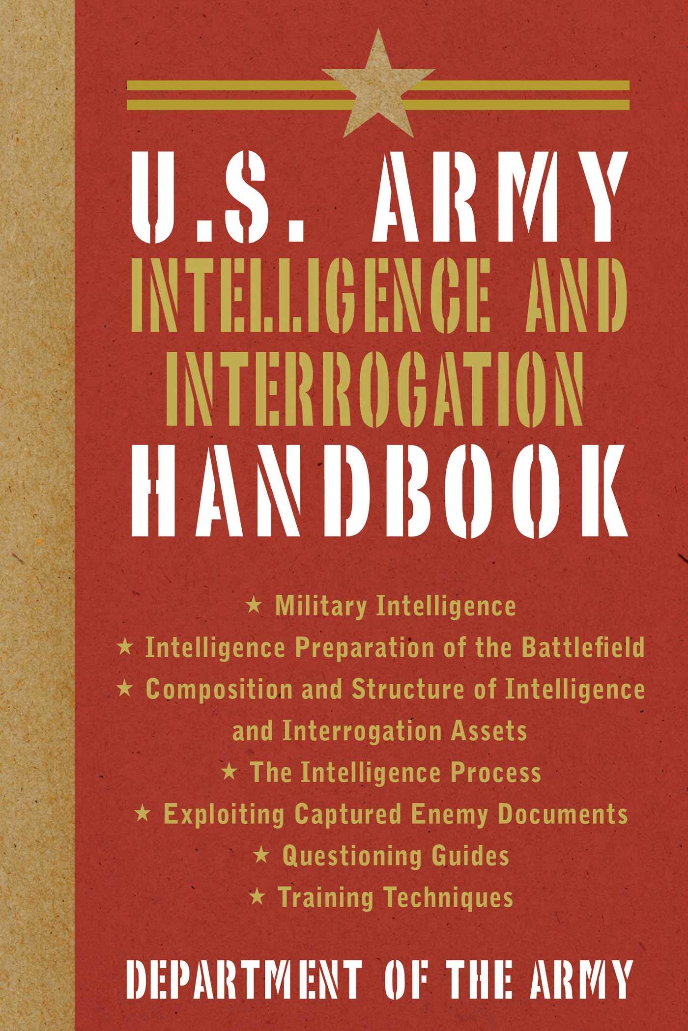 U.S. Army Intelligence and Interrogation Handbook (US Army Survival)